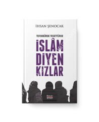 Tefekkürde Ve Tesettürde İslam Diyen Kızlar
