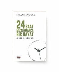 24 Saat Müslümanca Bir Hayat -Edep Risalesi-