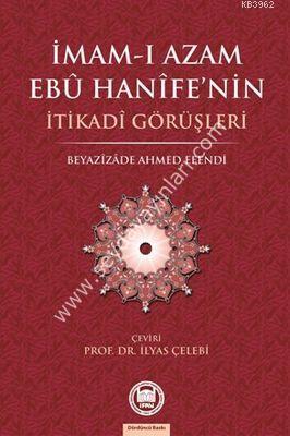 İmamı Azamın Ebu Hanife'nin İtikadi Görüşleri