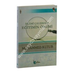İslami Çalışmada Eğitimin Önemi
