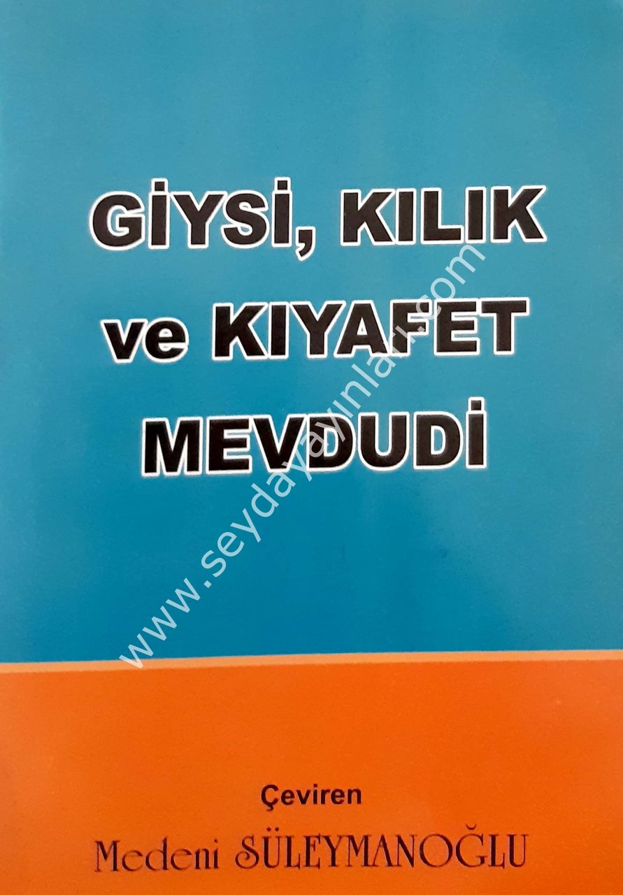 Giysi, Kılık Ve Kıyafet Mevdudi