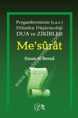 Mesurat Peygamberimizin (s.a.v) dilinden düşürmediği Dua ve Zikirler