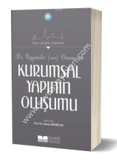 Hz.Peygamber (Sav) Döneminde Kurumsal Yapının Oluşumu; Asr-ı Saadet Dünyası