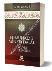 El Munkizü Mined Dalal Şerhi ve Tasavvufi İncelemeler