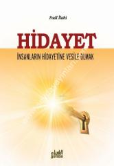 Hidayet İnsanların Hidayetine Vesile Olmak