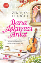 Bana Aşkımızı Anlat