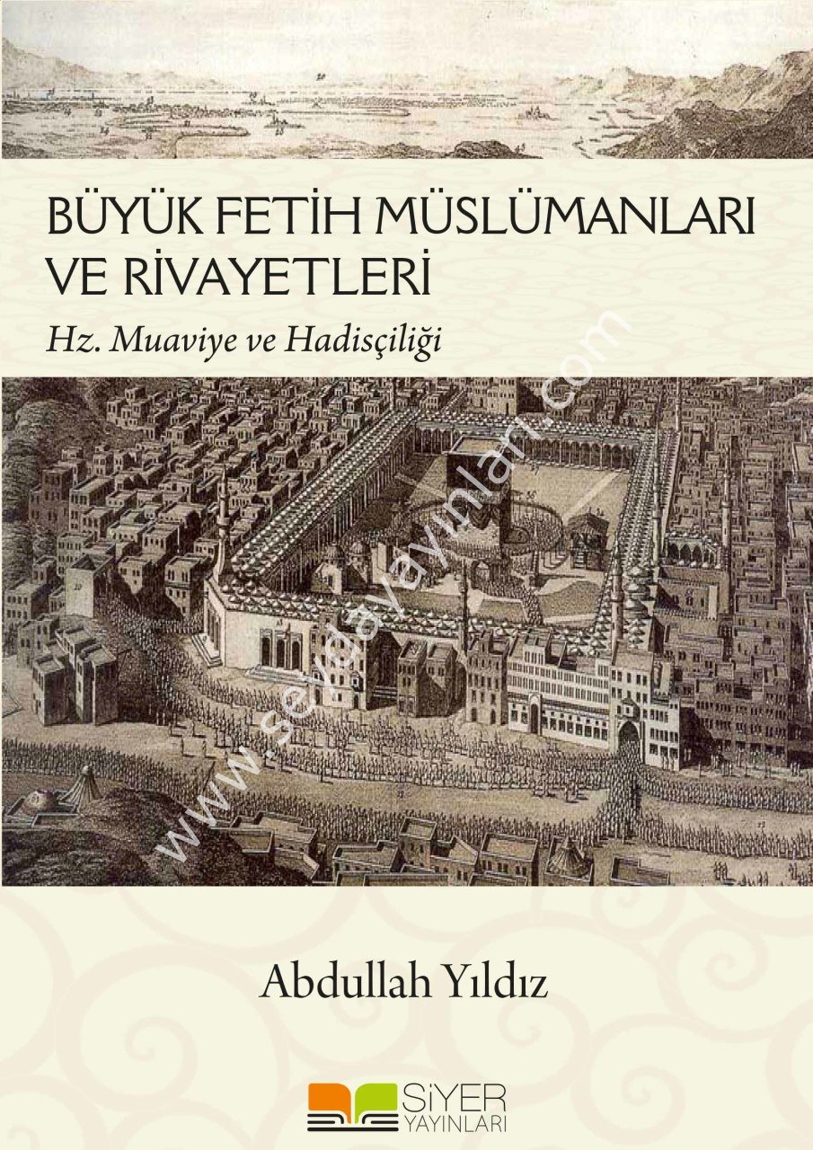 Büyük Fetih Müslümanları ve Rivayetleri Hz. Muaviye ve Hadisçiliği