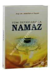 Tüm Detaylarıyla Namaz