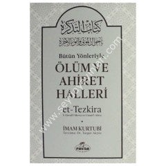 Bütün Yönleriyle Ölüm ve Ahiret Halleri et-Tezkira (Ciltli)