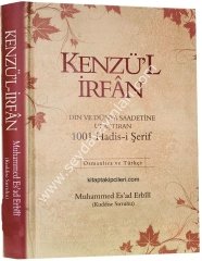 Kenzül İrfan Din ve Dünya Saadetine Ulaştıran 1001 Hadis i Şerif