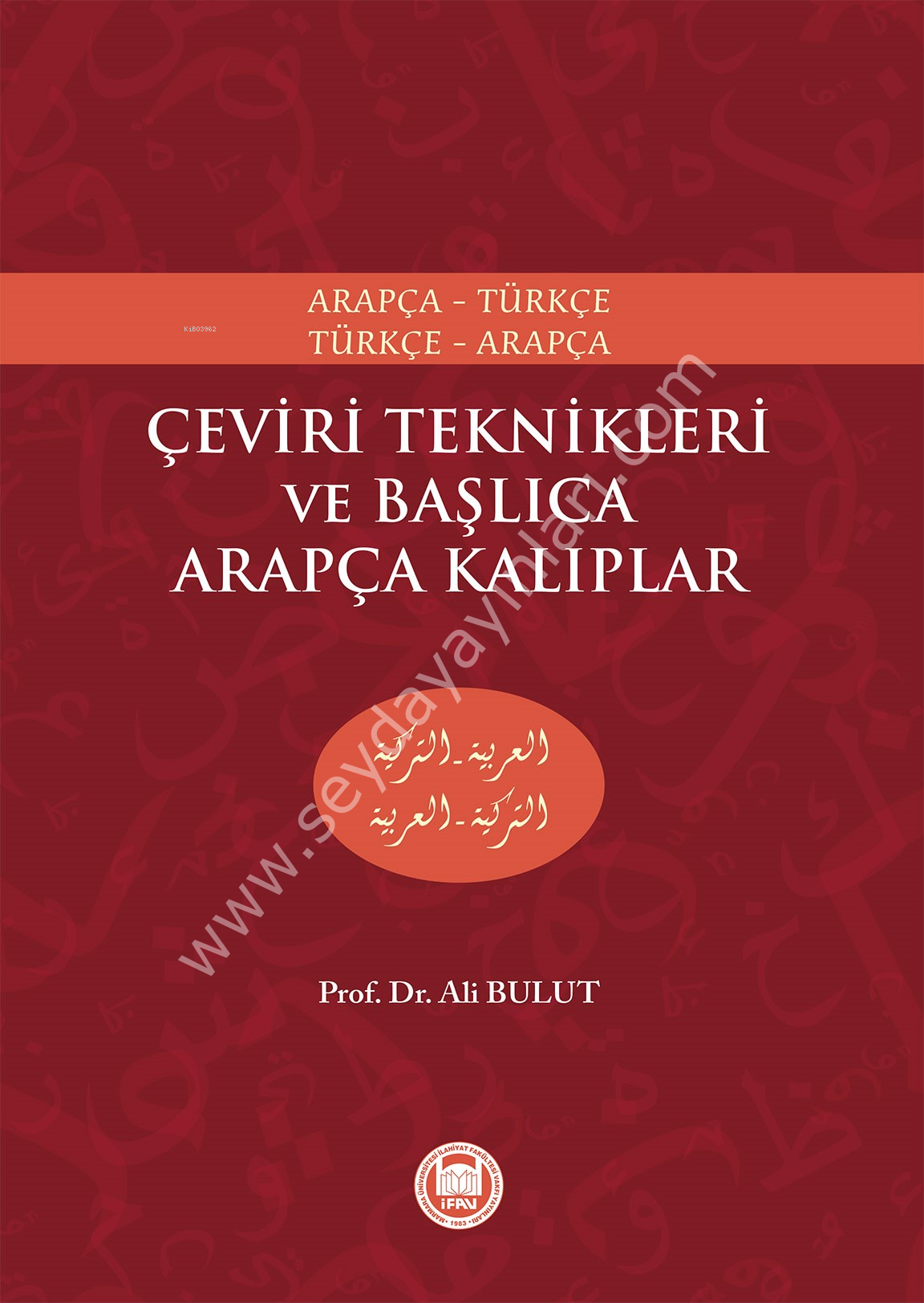 Çeviri Teknikleri ve Başlıca Arapça Kalıplar; Arapça-Türkçe, Türkçe-Arapça