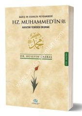 Barış ve Esenlik Peygamberi Hz Muhammedin Hayatını Yeniden Okumak