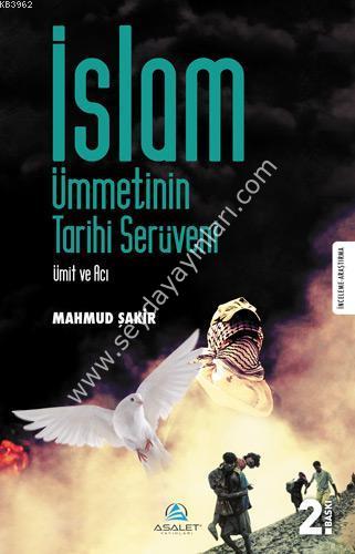 İslam Ümmetinin Tarihi Serüveni Ümit ve Acı