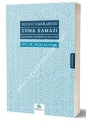 Mezheb İmamlarının Cuma Namazı Hakkındaki Görüşleri ve Delilleri