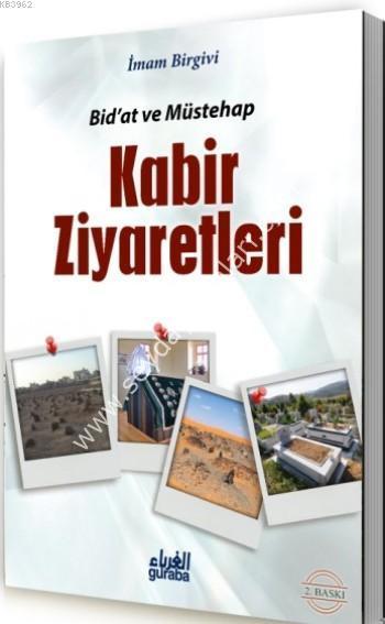 Bidat ve Müstehab Kabir Ziyaretleri