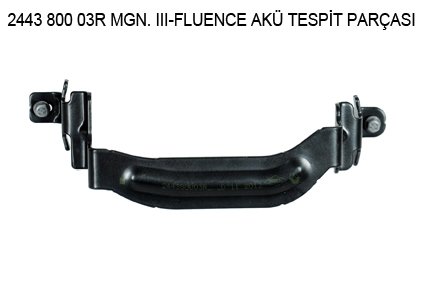 (x) AKÜ TESPİT PARÇASI MGN III-FLUENCE (ORJ.)