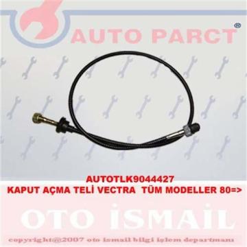KAPUT AÇMA TELİ VECTRA TÜM MODELLER 80=>