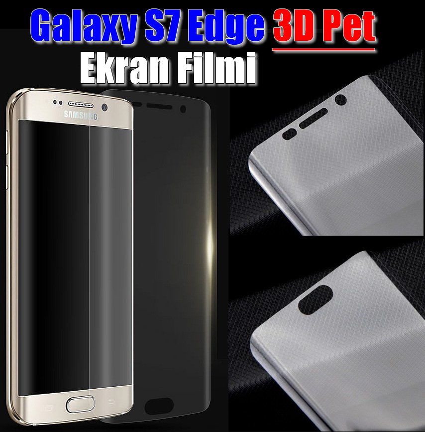 Samsung Galaxy S7 Edge Full Ekran Koruma Pet Film