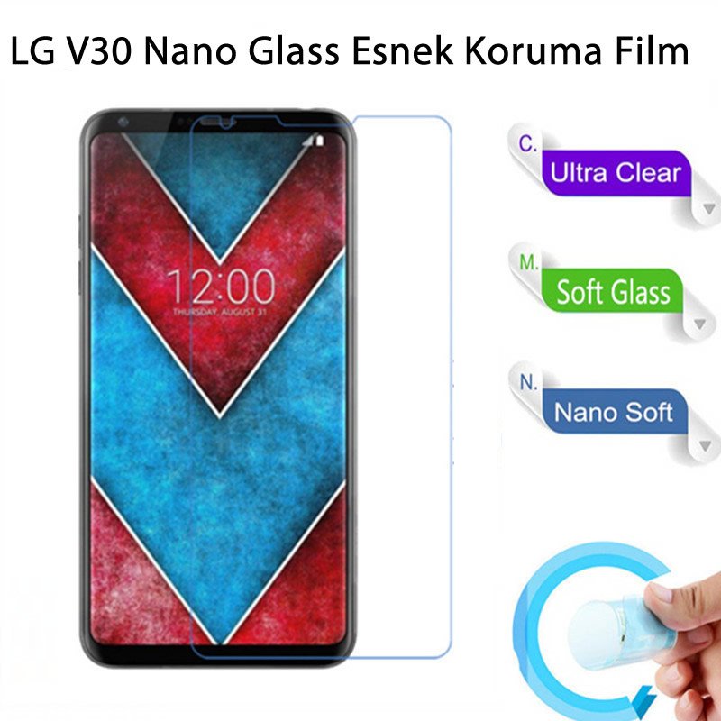 LG V30 Nano Glass Esnek Cam Ekran Koruma