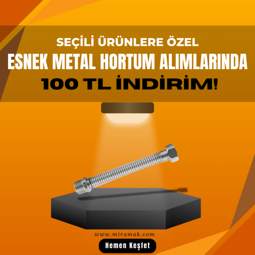 Seçili Ürünlere Özel Esnek Metal Hortum Alımlarınd