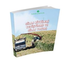 Silaj Bitkileri Yetiştirme ve Silaj Yapımı Kitabı