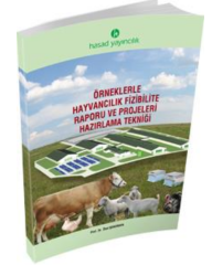 Örneklerle Hayvancılık Fizibilite Raporu Ve Projeleri Hazırlama Tekniği Kitabı