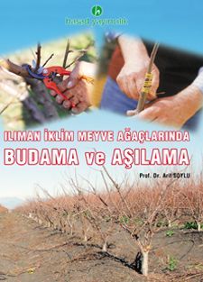 Ilıman İklim Meyve Ağaçlarında Budama Ve Aşıla Kitabı
