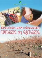 Ilıman İklim Meyve Ağaçlarında Budama Ve Aşıla Kitabı