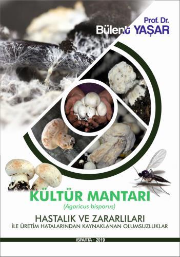 Kültür Mantarı (Agaricus Bisporus) Hastalık ve Zararlıları Kitabı