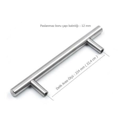 Alüminyum Paslanmaz İnox 224 mm Mobilya Boy Kulp Çap: 12 mm