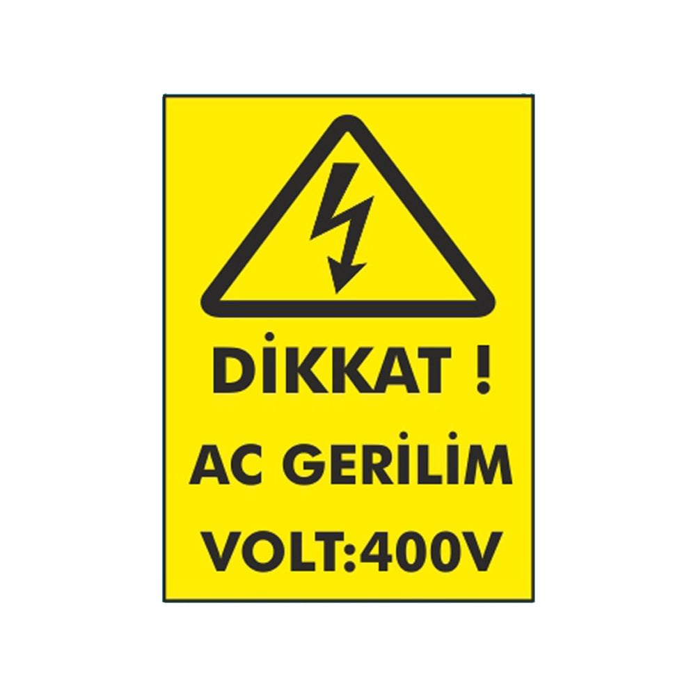 DİKKAT AC GERİLİM VOLT: 400V PVC 9x14 CM