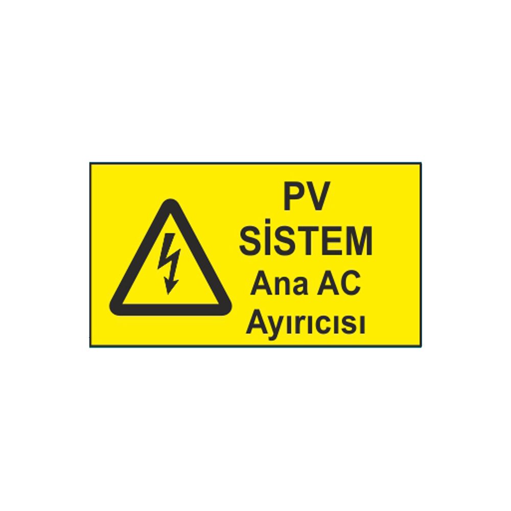 PV SİSTEM Ana AC Ayırıcısı  PVC ETİKET 7x10 CM