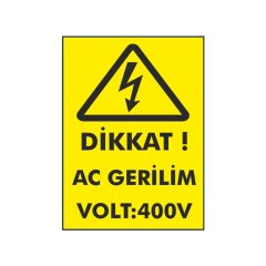 DİKKAT AC GERİLİM VOLT:400V SAC 14x20 CM