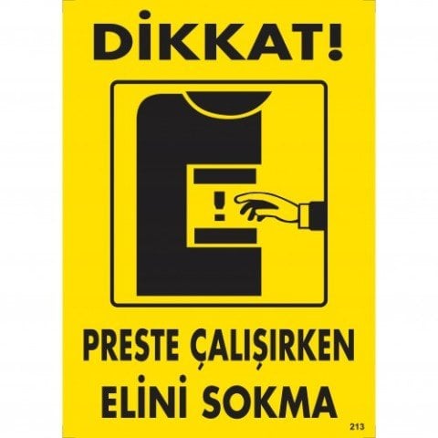 213 Dikkat Preste Çalışırken Elini Sokma Dekota Levha 25X35 cm