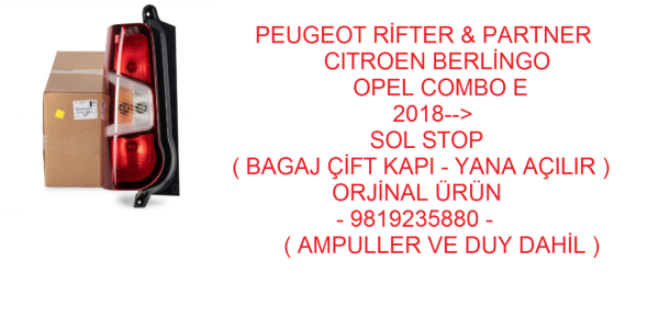 PEUGEOT RİFTER & PARTNER / CITROEN BERLİNGO / OPEL COMBO E 2018--> SOL STOP ( BAGAJ ÇİFT KAPI - YANA AÇILIR )