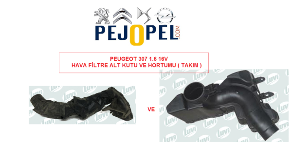 PEUGEOT 307 1.6 16V HAVA FİLTRE ALT KUTUSU VE HORTUMU ( TAKIM )