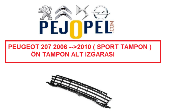 PEUGEOT 207 ÖN TAMPON IZGARASI ( SPORT ) ( ALT ) ( SİYAH ) 7414QF