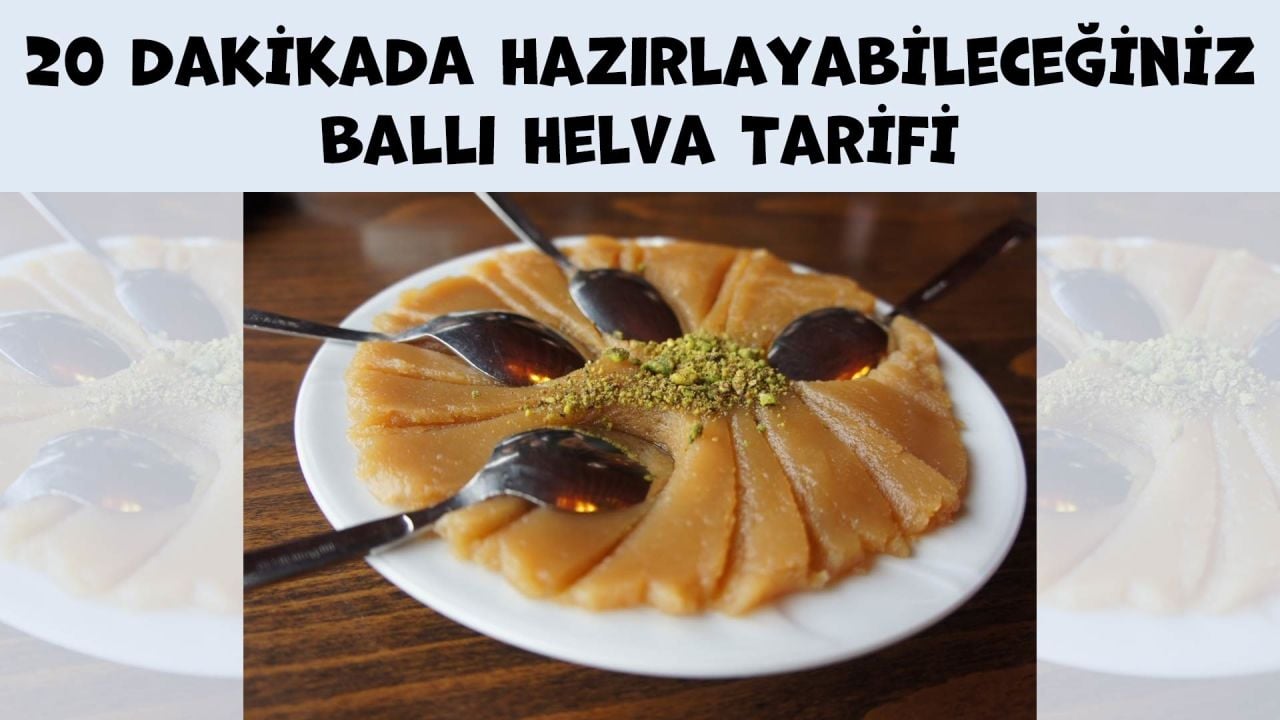 20 Dakika Hazırlayabileceğiniz Ballı Helva Tarifi