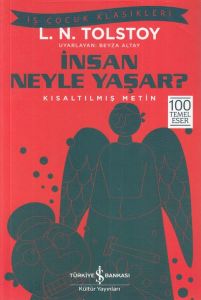 İş Bankası Kültür Yayınları İnsan Neyle Yaşar İş Çocuk Klasikleri