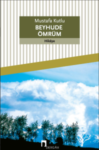 Dergah Yayınları BEYHUDE ÖMRÜM