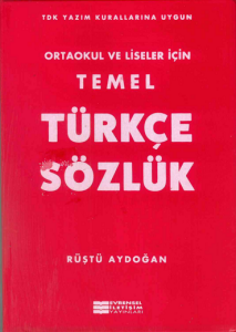 Evrensel İletişim Temel Türkçe Sözlük- İlköğretim ve Liseler İçin