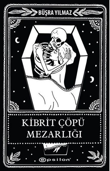 Epsilon Yayınevi KİBRİT ÇÖPÜ MEZARLIĞI