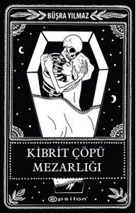 Epsilon Yayınevi KİBRİT ÇÖPÜ MEZARLIĞI