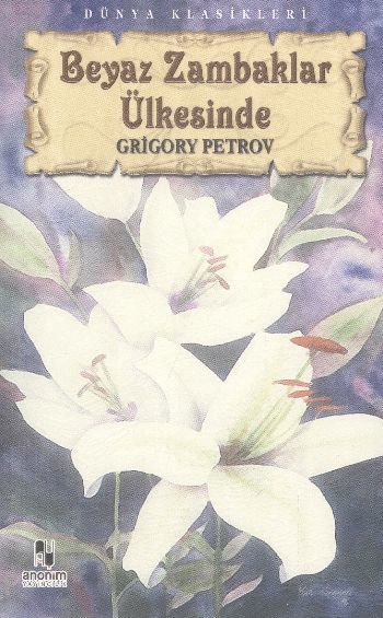 Can Yayınları Beyaz Zambaklar Ülkesinde - Grigory Petrov