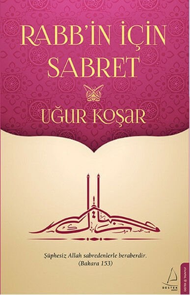 Destek Yayınları Rabb\'in İçin Sabret Uğur Koşar