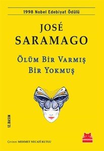 Kırmızı Kedi Yayınları Ölüm Bir Varmış Bir Yokmuş - Jose Saramago