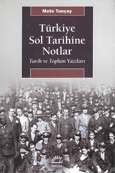 İletişim Yayınları Türkiye Sol Tarihine Notlar