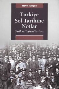İletişim Yayınları Türkiye Sol Tarihine Notlar