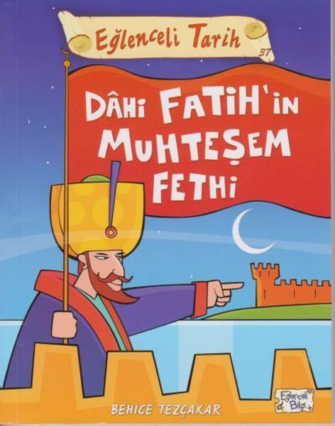 Eğlenceli Tarih Dahi Fatihin Muhteşem Fethi