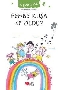 Can Yayınları Pembe Kuşa Ne Oldu? - Sevim Ak